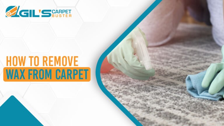 How To Remove Wax From Carpet: A Comprehensive Guide