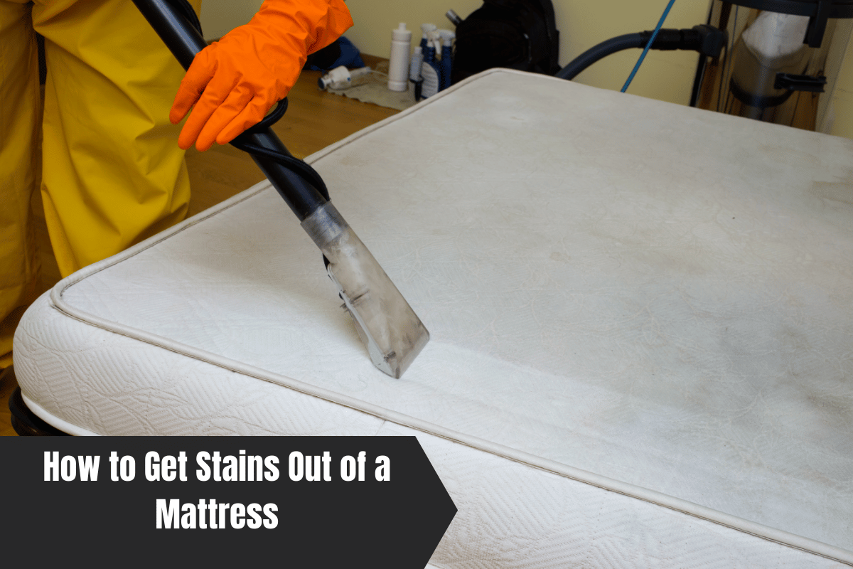 How to Get Stains Out of a Mattress