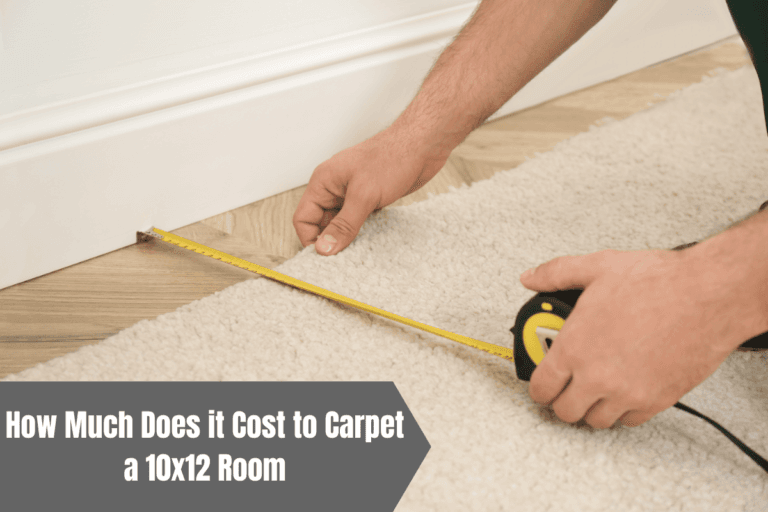 How Much Does it Cost to Carpet a 10x12 Room